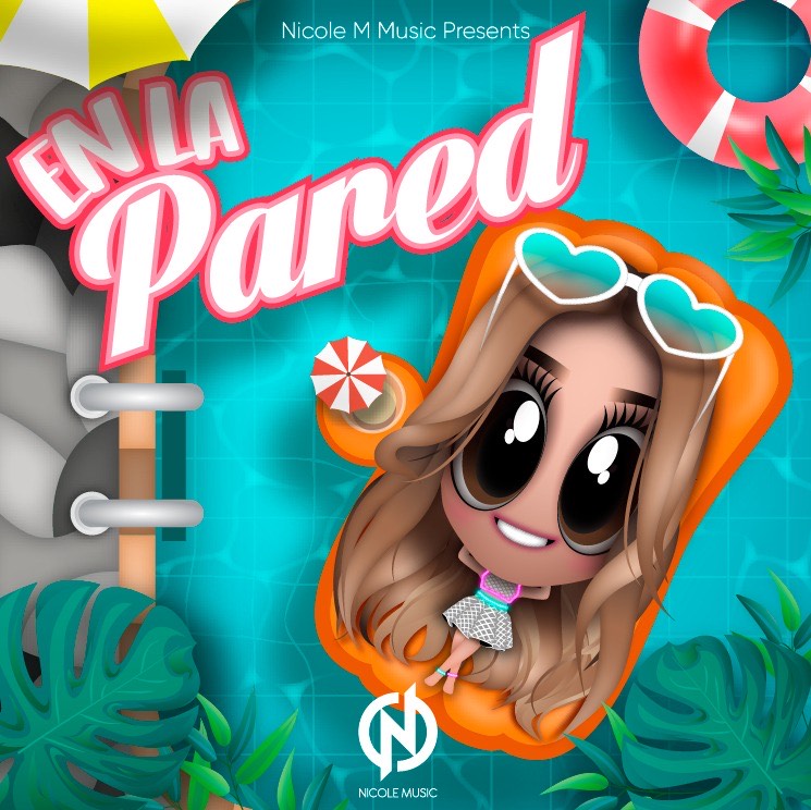 “EN LA PARED”, ES EL NOMBRE DEL NUEVO TEMA DE NICOLE MUSIC