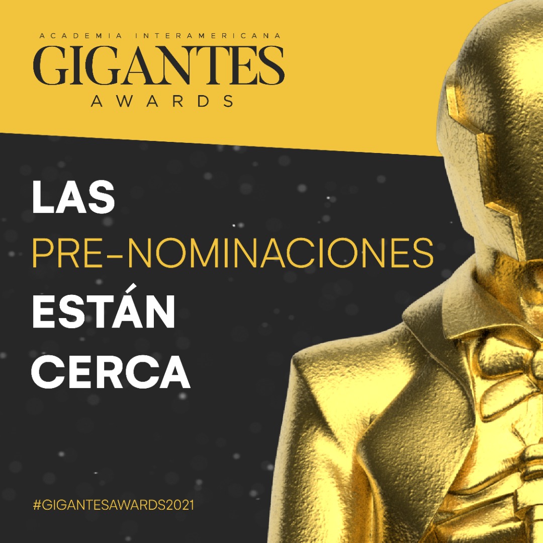 «Gigantes Awards» anuncia nuevo sistema de Pre-Nominados para su Gran Gala de                                    entrega 2021…!